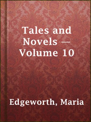 Tales and Novels — Volume 10 - ebook
